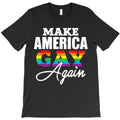 Make America Gay Again, Gay Pride 2018 LGBT T-Shirt
