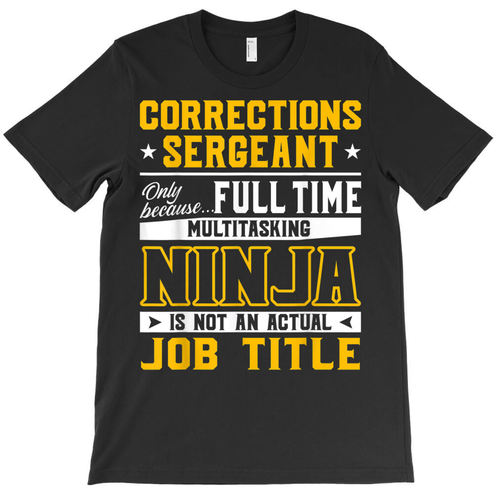 corrections sergeant job title corrections inspector T-Shirt