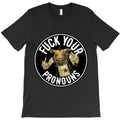 Fuck Your Pronouns Profanity Rocks Profanity Pig Middle Finger Rude Pi T-Shirt