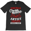 Tattoo Artist Tattooist Tattooing Symbolic Tattooed Pigment T-Shirt