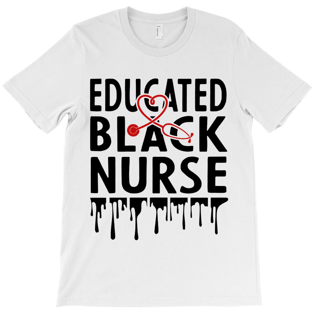 black nurse melanin nurse educated T-Shirt