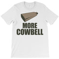 more cowbell funny T-Shirt