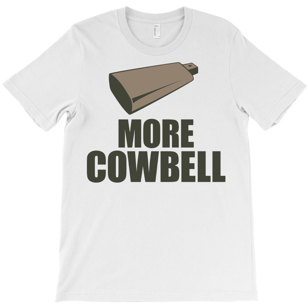 more cowbell funny T-Shirt