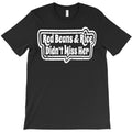 Red Beans & Rice Didn'T Miss Her T-Shirt