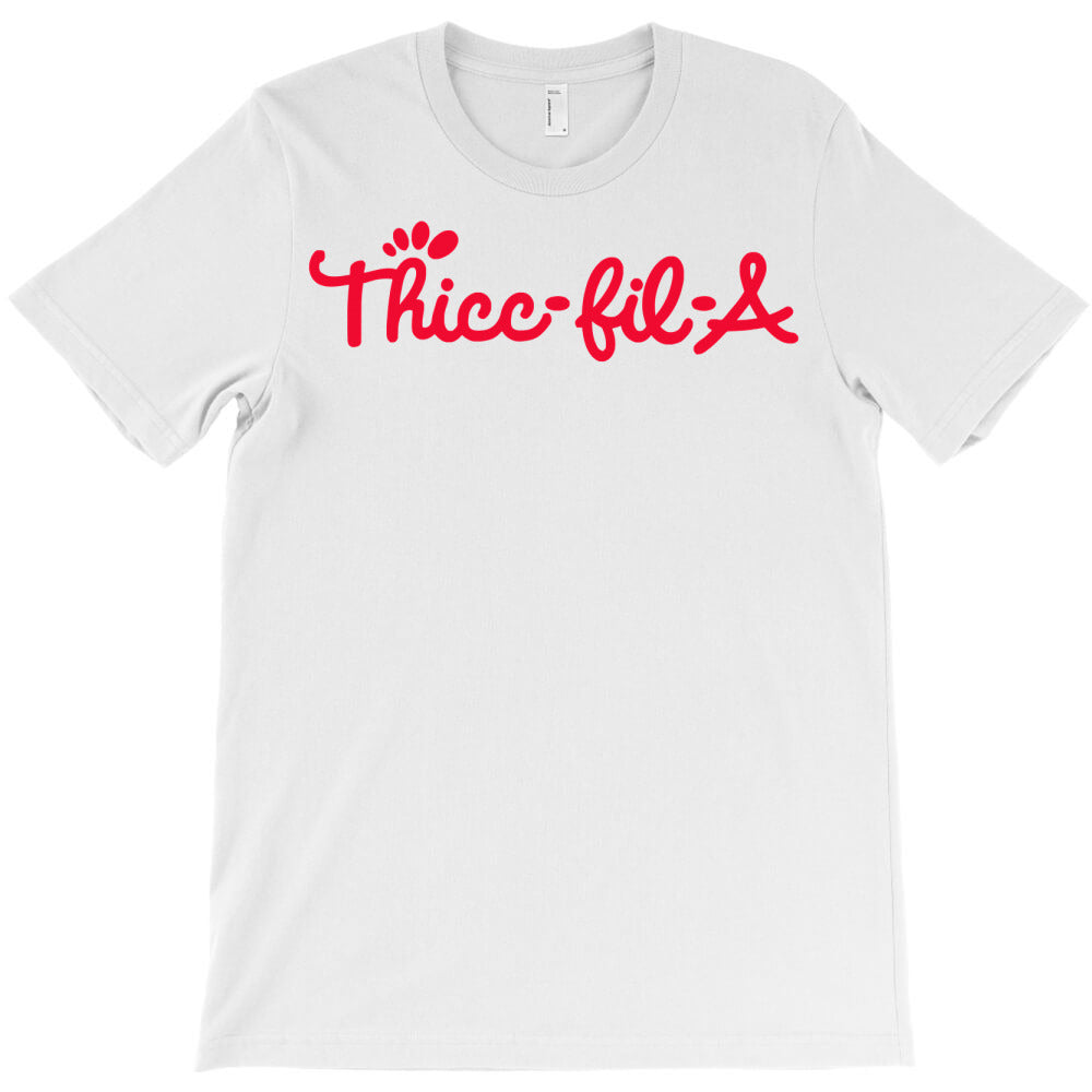 women funny thicc thickfila curvy women girlfriend T-Shirt