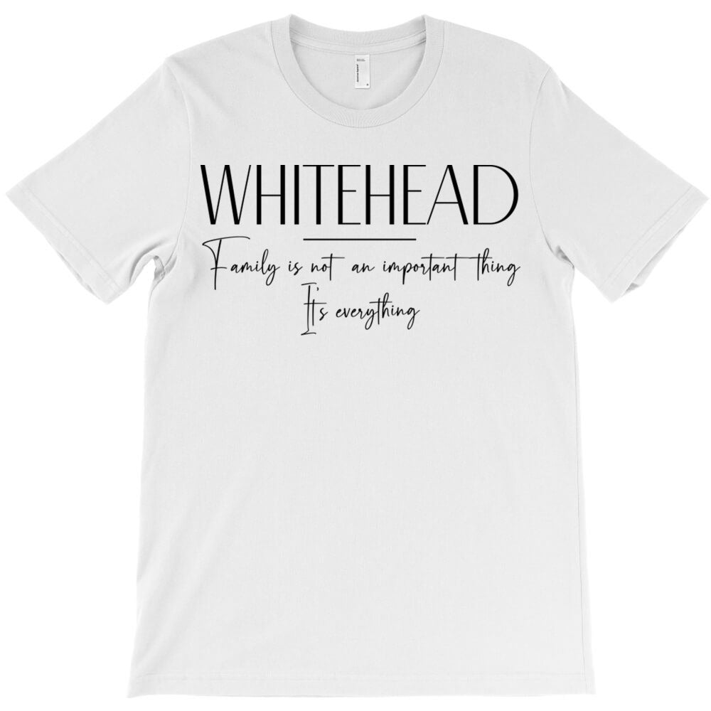 Whitehead Family Whitehead Name Whitehead Middle Name tag T-Shirt