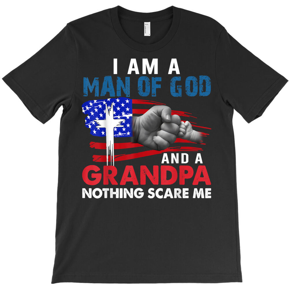 man of god grandpa shirt american grandpa jesus for grandpa t shirt T-Shirt