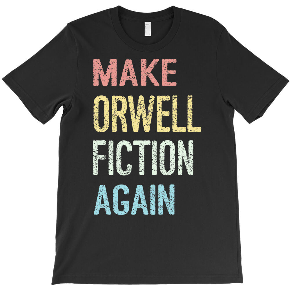 make orwell fiction again classic T-Shirt