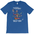 selfish self ish will wood T-Shirt