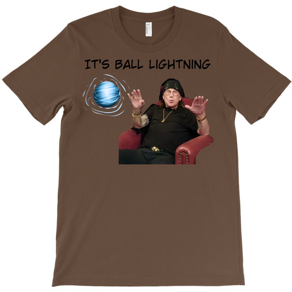 ball lightning; osbournes want to believe T-Shirt