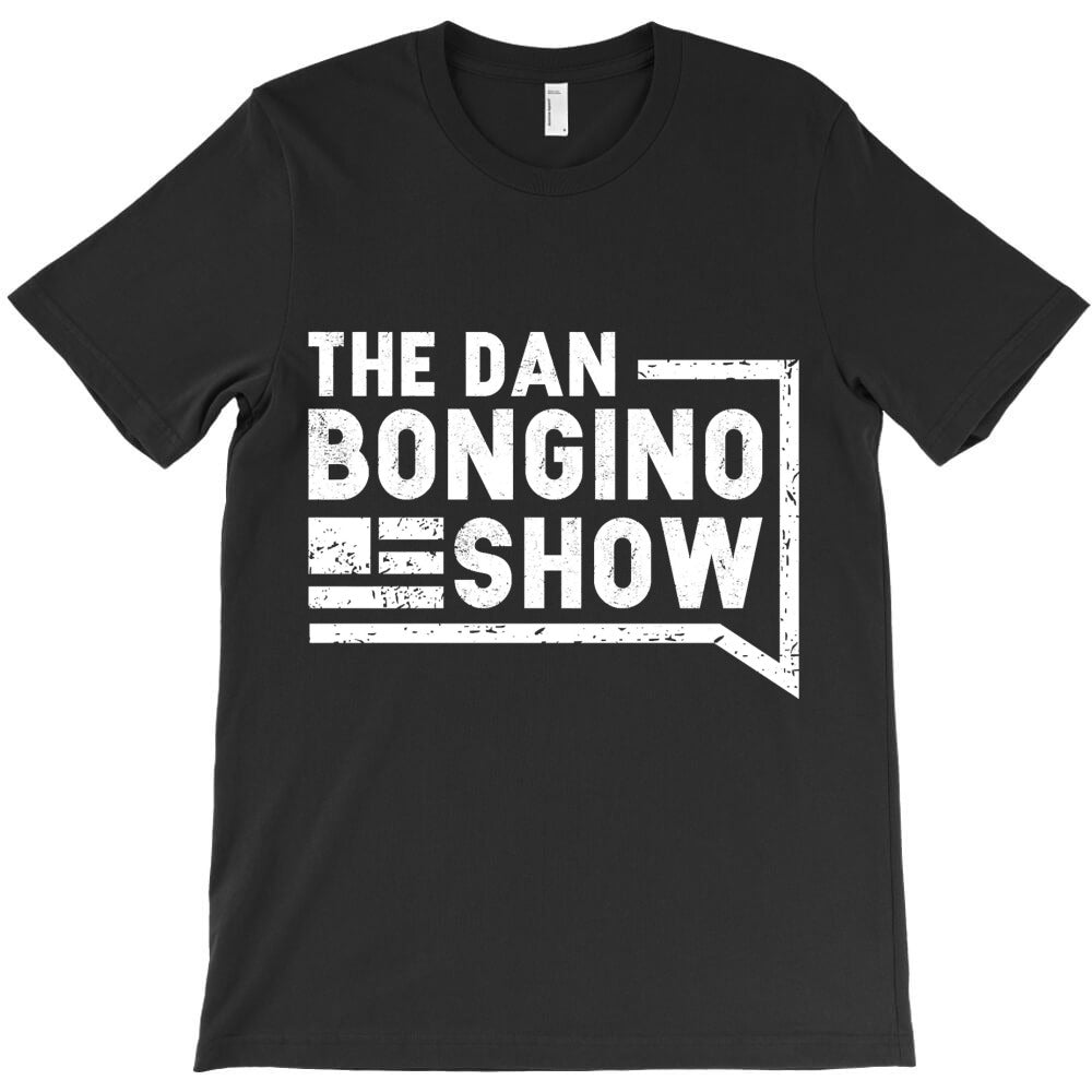 Hot Trend The Dan Bongino Show-Mwyfg T-Shirt