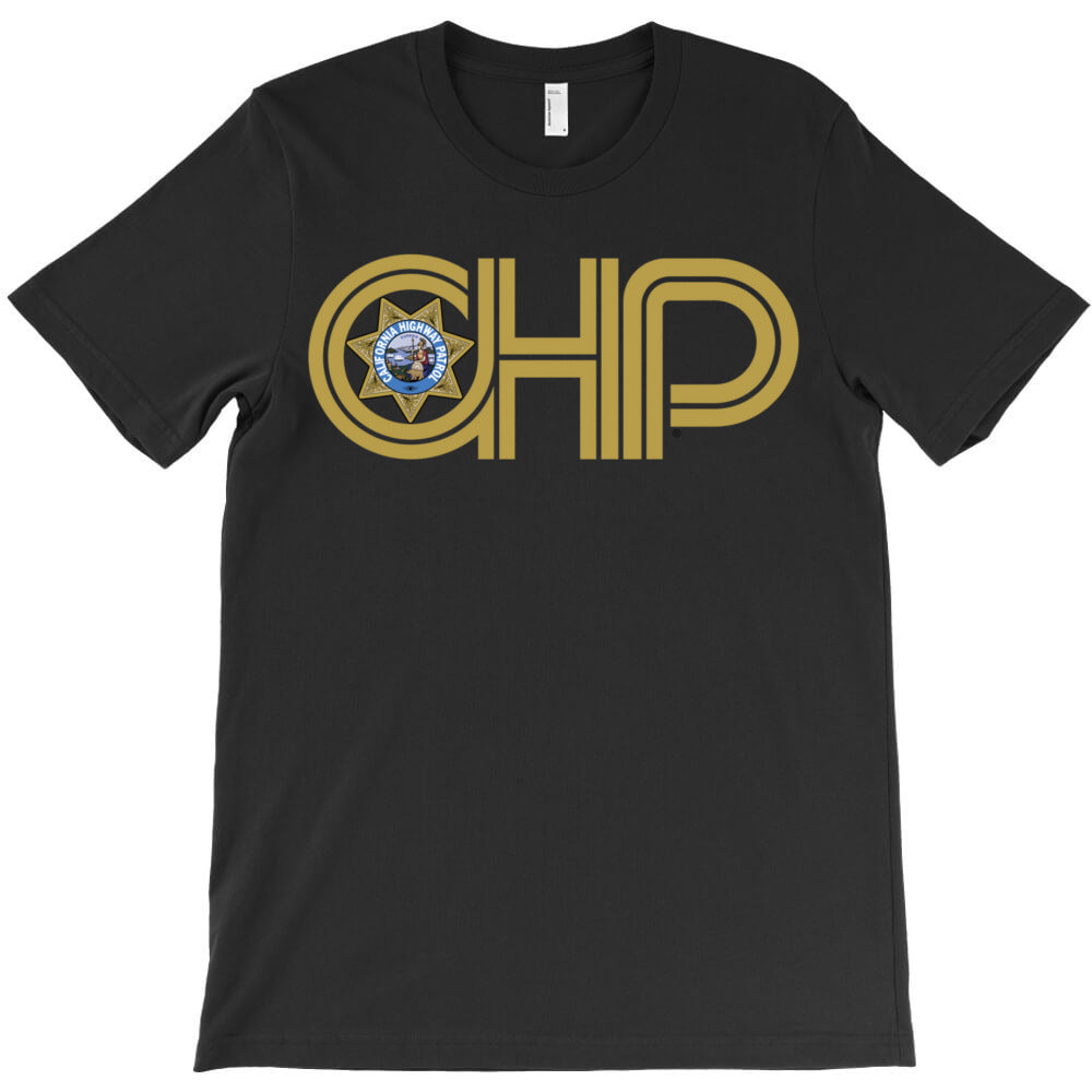 CHP -- CALIFORNIA HIGHWAY PATROL T-Shirt