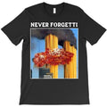 never forgetti tee for men and women never forgetti t shirt T-Shirt