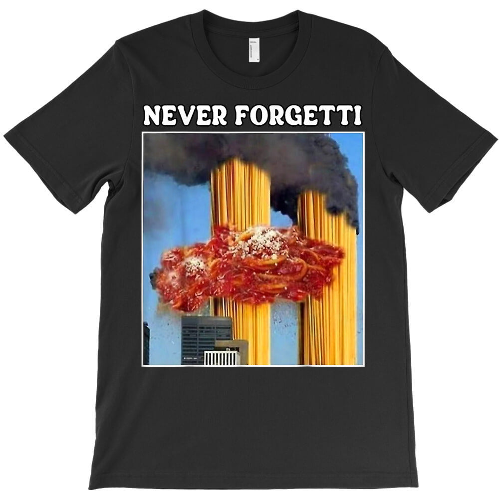 never forgetti tee for men and women never forgetti t shirt T-Shirt