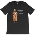 DCI Vera Stanhope Im watching you pet 1 T-Shirt