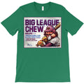 big league chew T-Shirt