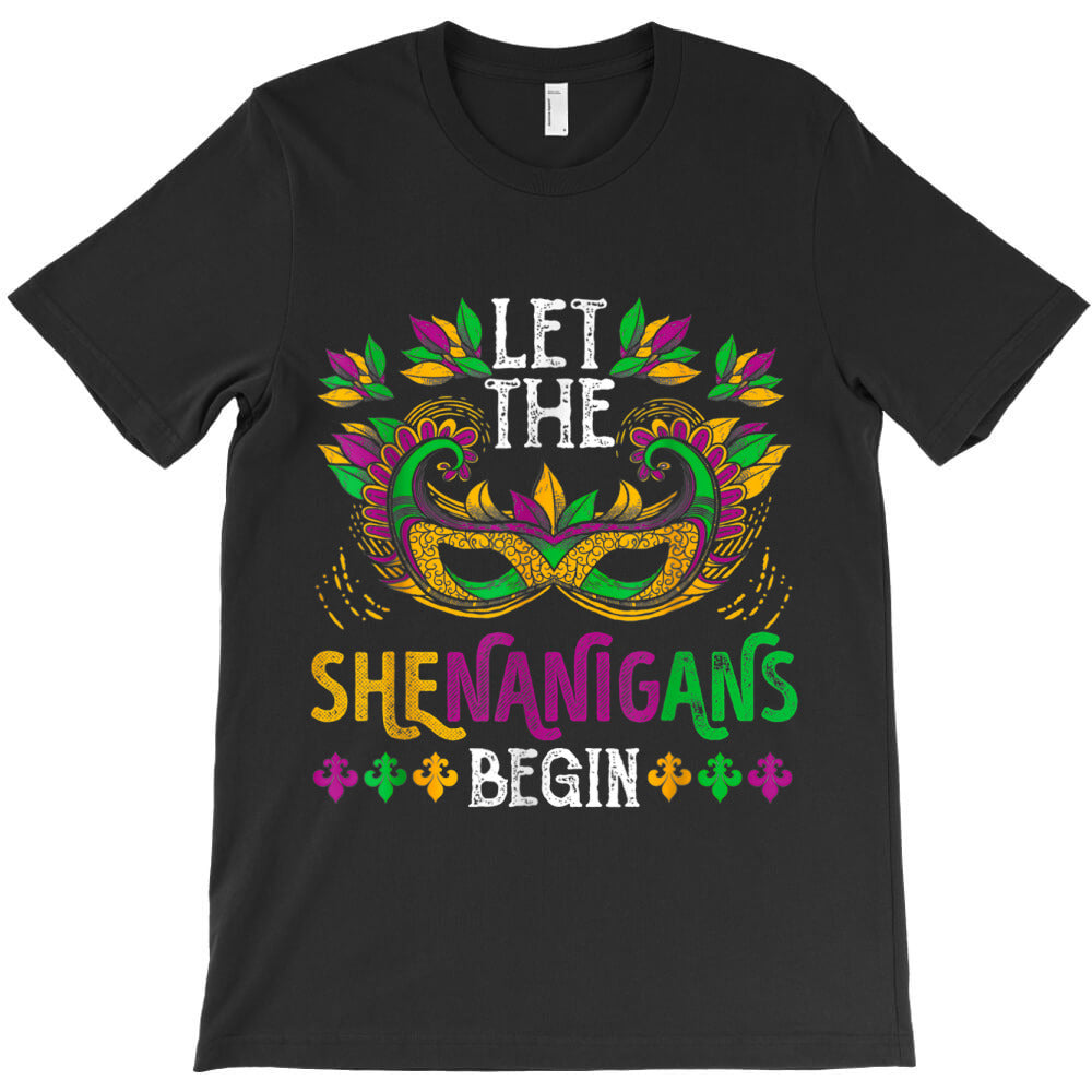 Let The Shenanigans Begin Mardi Gras Party Mask Co T-Shirt