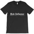 bad influence funny T-Shirt