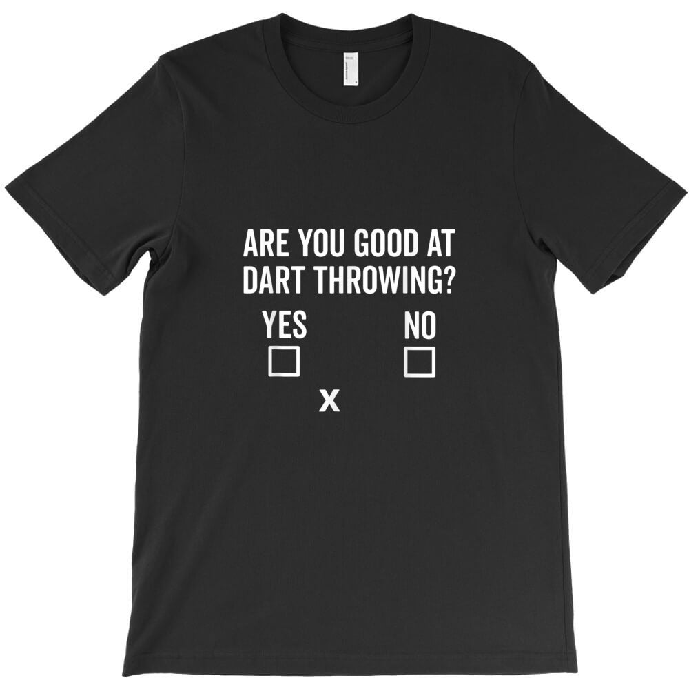 Funny Dart Throwing Game Throwing Darts Sarcasm Da T-Shirt