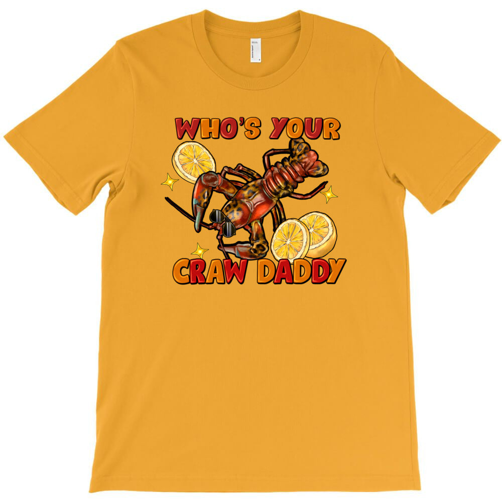 crawfish who's your craw daddy T-Shirt