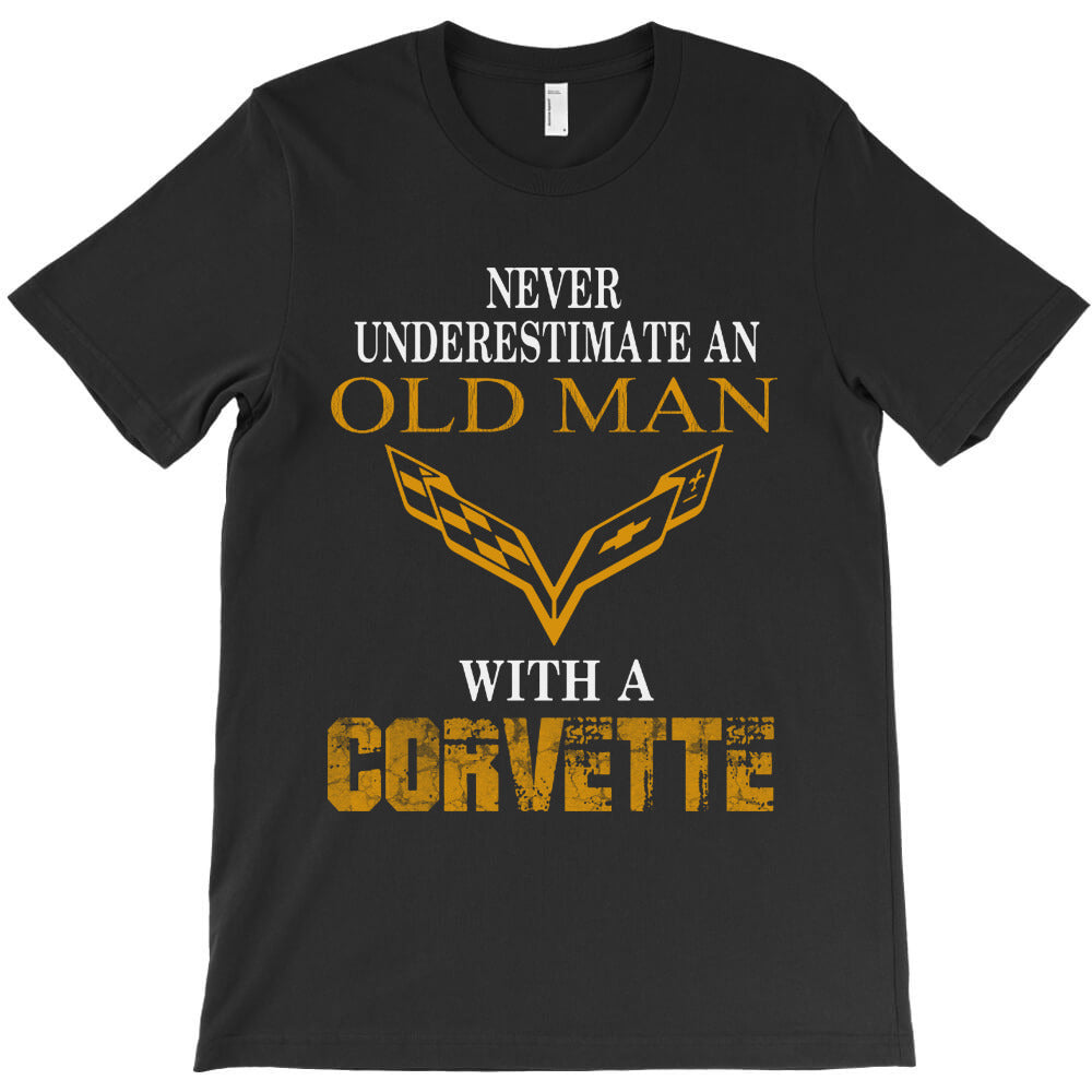 never underestimate an old man with a corvette T-Shirt