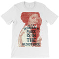 woman’s place is in the resistance feminist T-Shirt