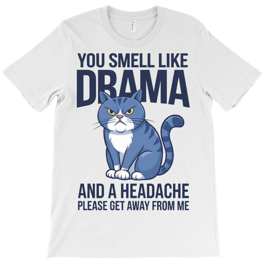 you smill like drama T-Shirt