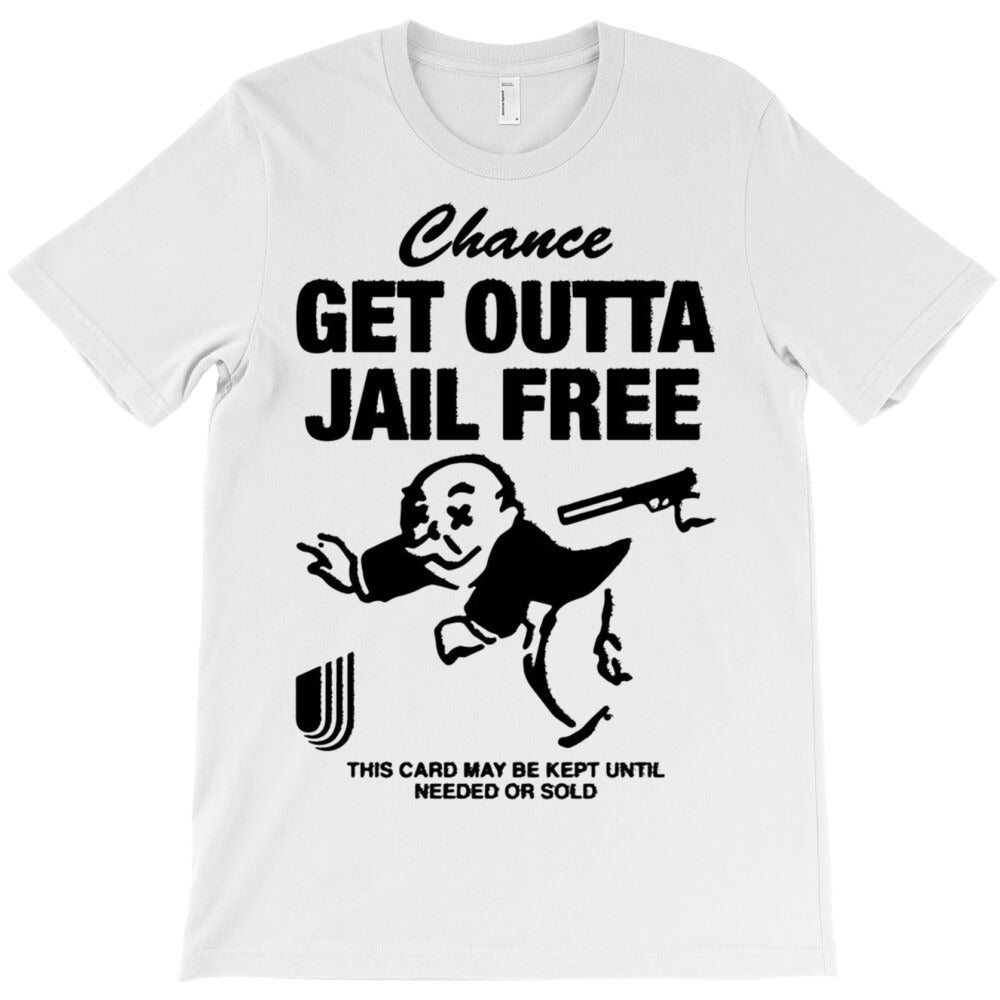 Snag Your Get Out Of Jail Free Card T-Shirt