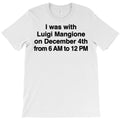 Spent December 4th With Luigi Mangione T-Shirt