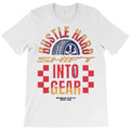 editable hustle hard shift into gear T-Shirt