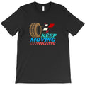keep moving T-Shirt