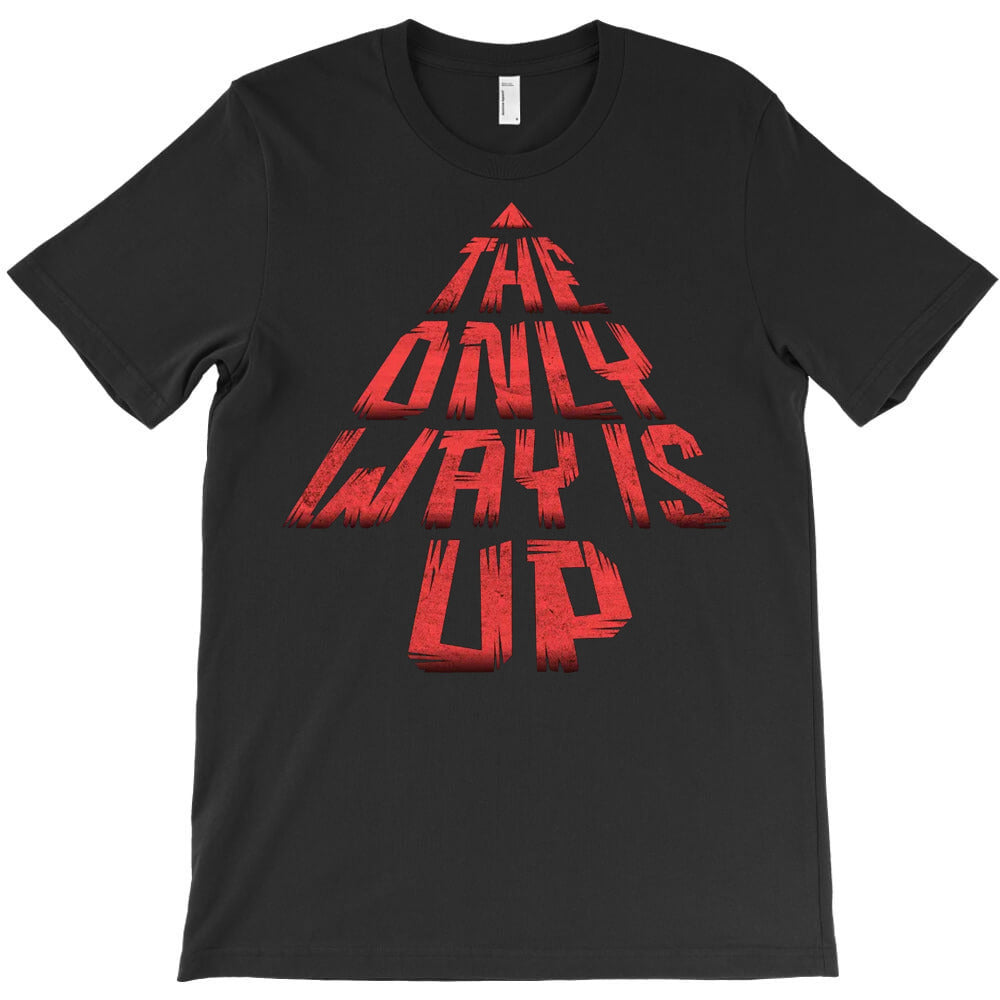 The Only Way Is Up T-Shirt