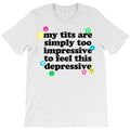 Too Impressive For Depression Bold T-Shirt