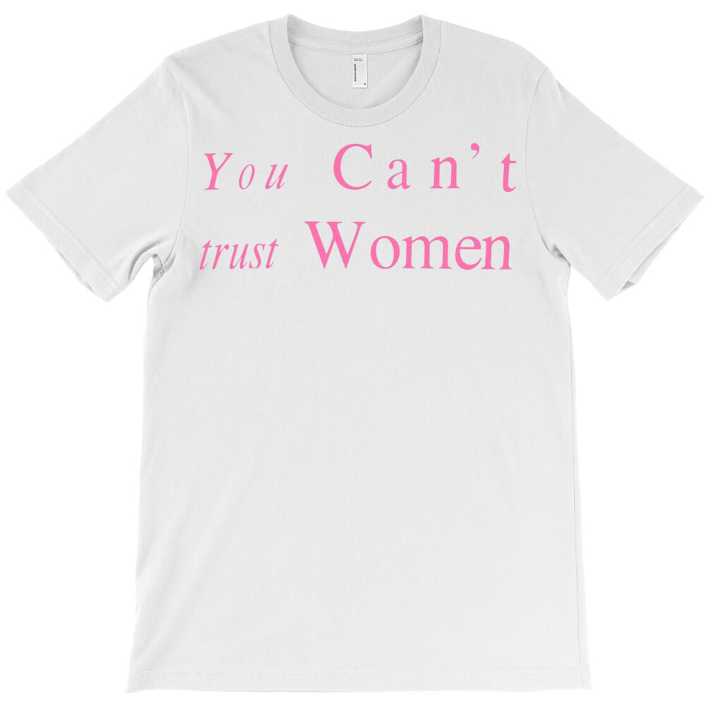 Trust Wisely Women T-Shirt