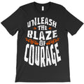 Unleash The Blaze Of Courage T-Shirt