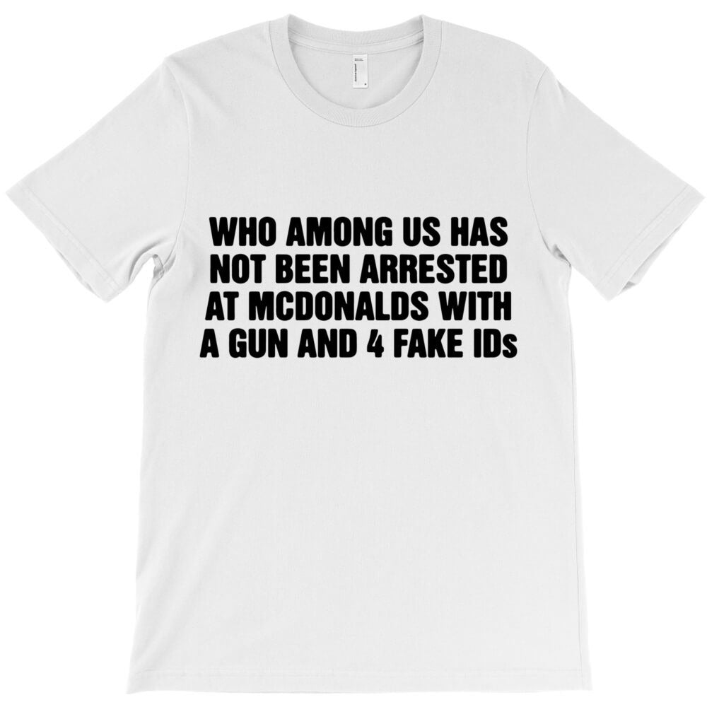 Whos Avoided Arrest Get The T-Shirt
