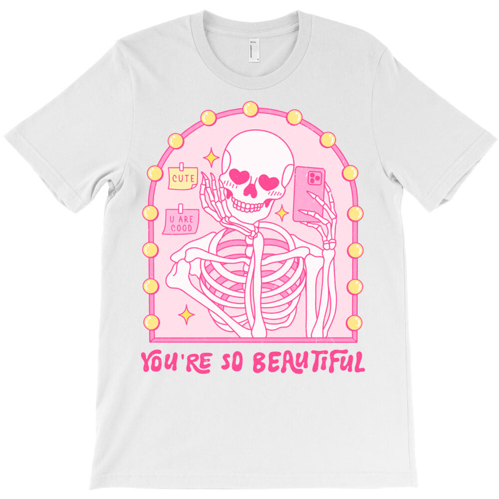 You Are So Beautiful T-Shirt
