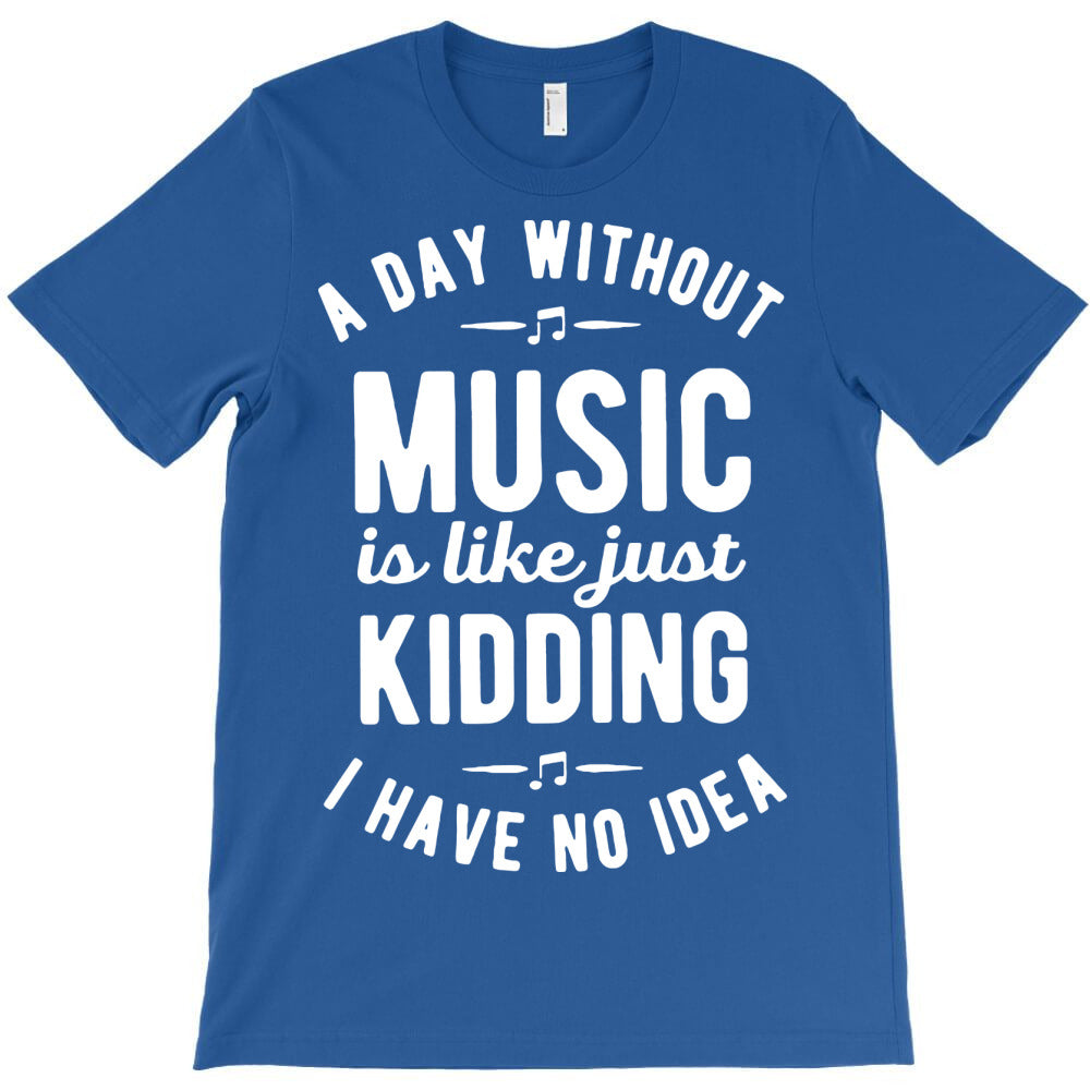 a day without music T-Shirt
