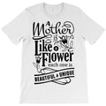 a mother is like a flower T-Shirt