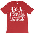 all you need is love and chocolate T-Shirt