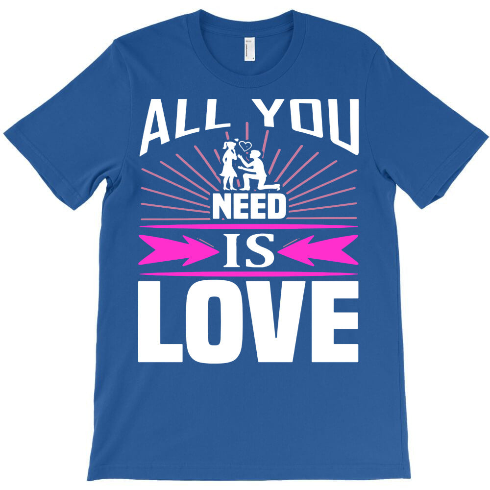 all you need is love T-Shirt
