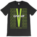 Never give up, Asim T-Shirt