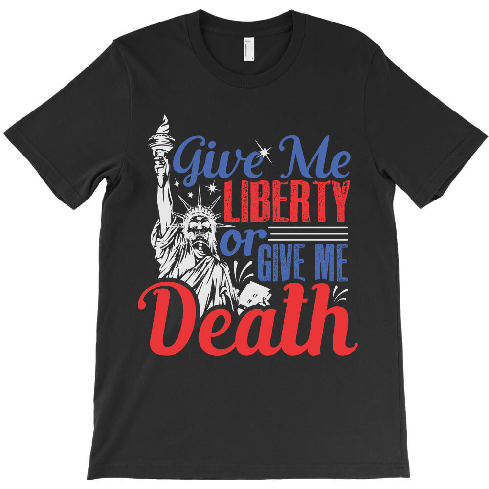 Give me liberty or give me death, freedom,usa,Asim T-Shirt