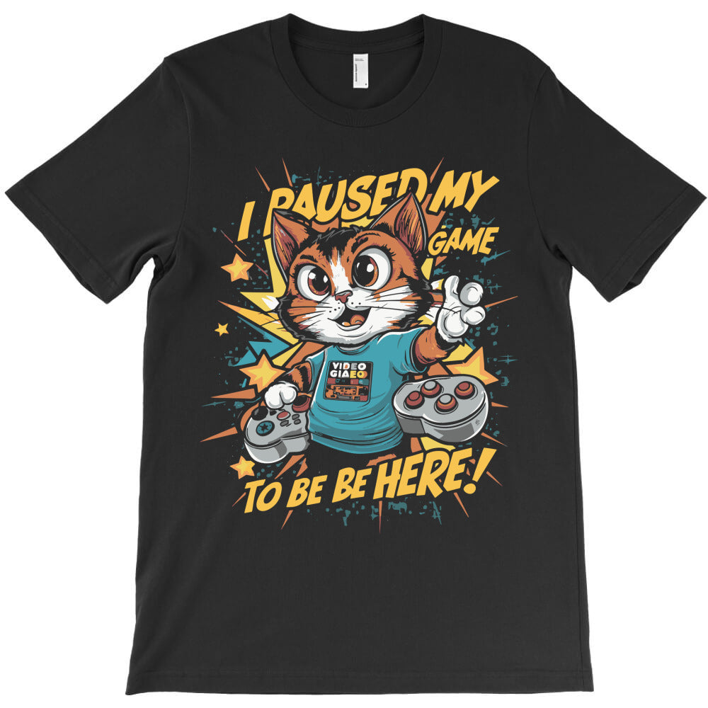 I paused my game to be here, cat, cats, Asim T-Shirt
