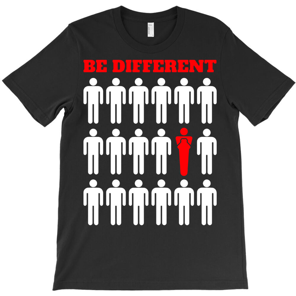 be different be a embalmer T-Shirt