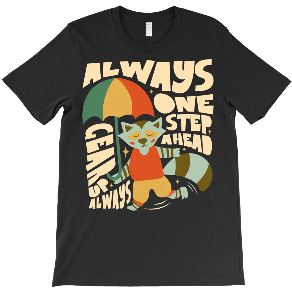 Always One Step Ahead T-Shirt
