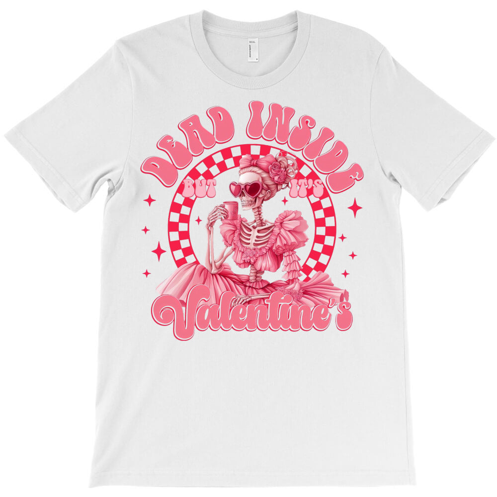 Dead Inside Yet Its Valentines Day T-Shirt