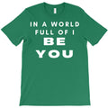 be you T-Shirt