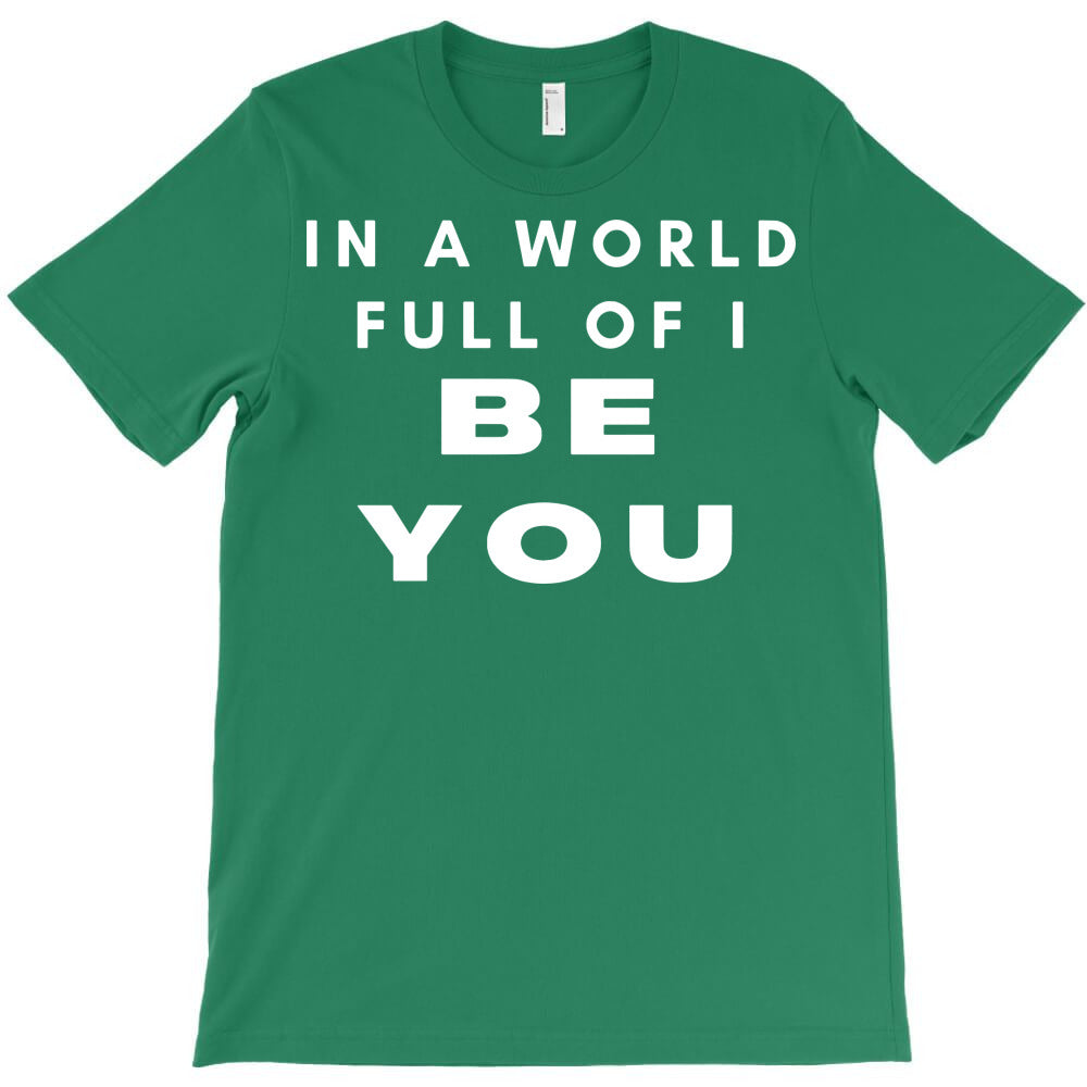 be you T-Shirt