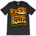 Free Your Soul T-Shirt